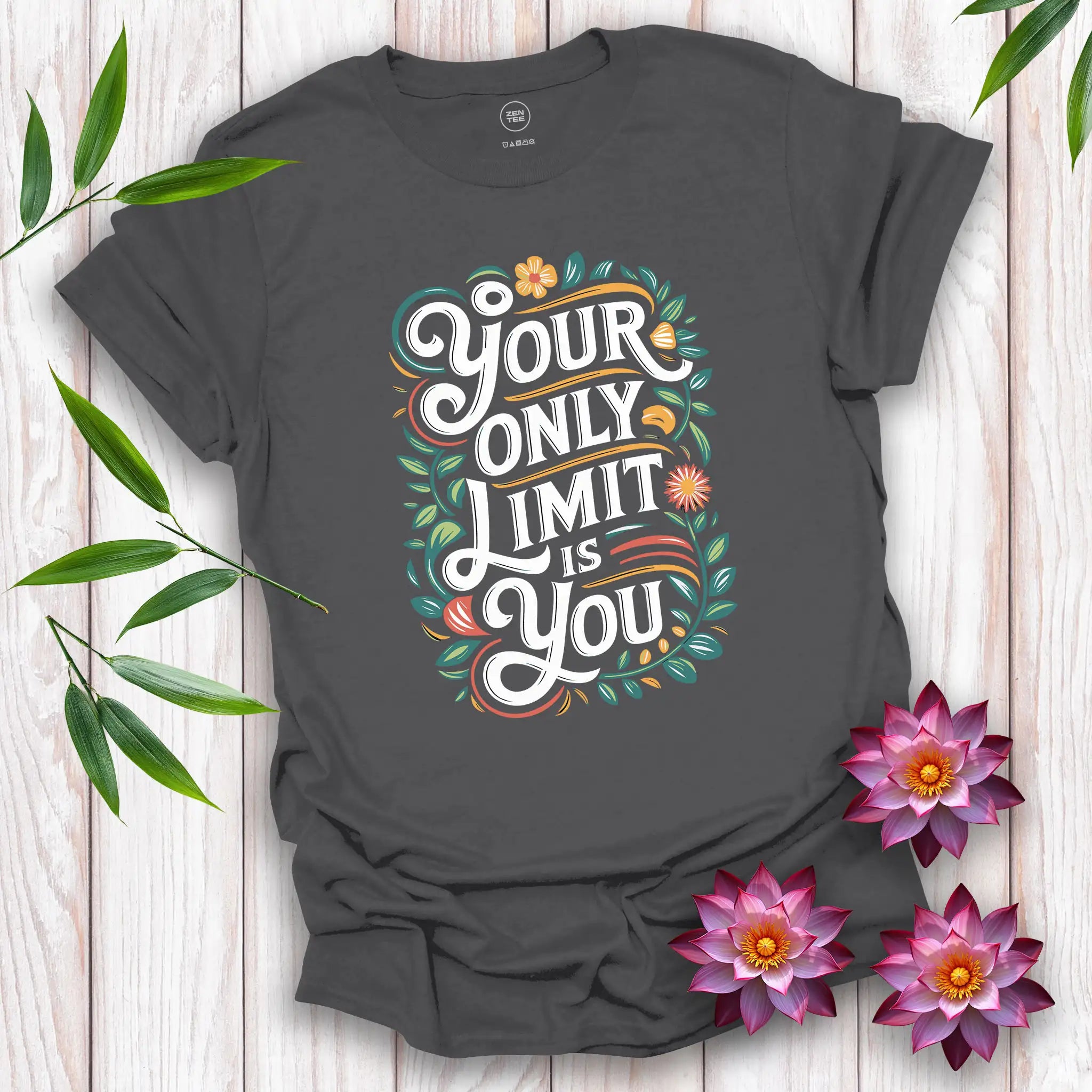 Your Only Limit Is You T-Shirt